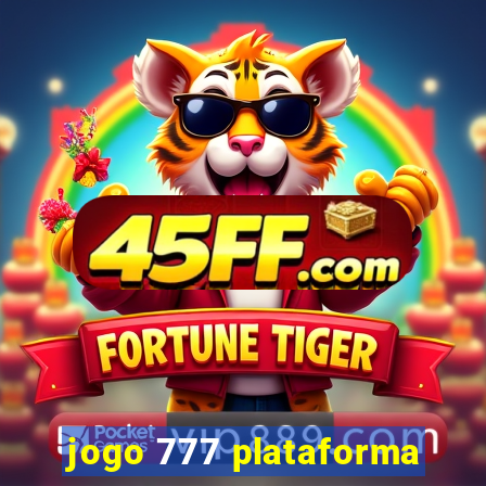 jogo 777 plataforma